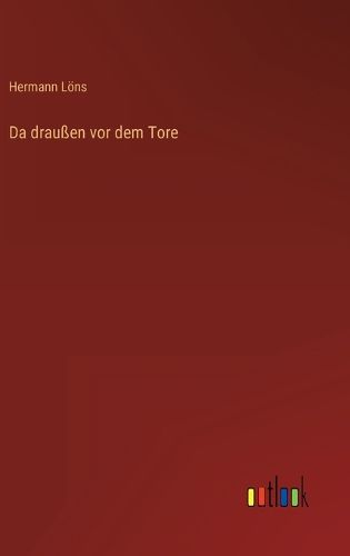 Cover image for Da draussen vor dem Tore