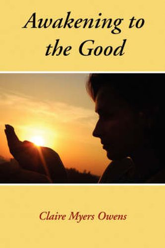 Cover image for Awakening to the Good