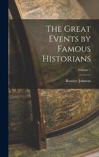 Cover image for The Great Events by Famous Historians; Volume 1