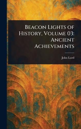 Cover image for Beacon Lights of History, Volume 03