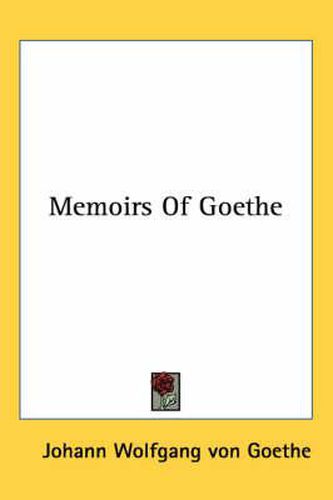 Cover image for Memoirs of Goethe