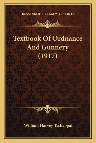 Textbook of Ordnance and Gunnery (1917)