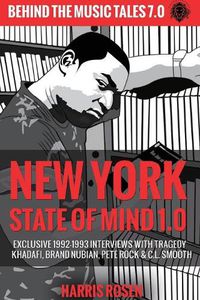 Cover image for New York State of Mind 1.0: Exclusive 1992-1993 Interviews with Tragedy Khadafi, Brand Nubian, Pete Rock & C.L. Smooth