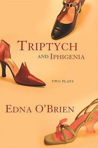 Cover image for Triptych and Iphigenia: Two Plays