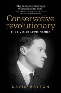 Cover image for Conservative Revolutionary: The Lives of Lewis Namier