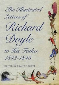 Cover image for The Illustrated Letters of Richard Doyle to His Father, 1842-1843