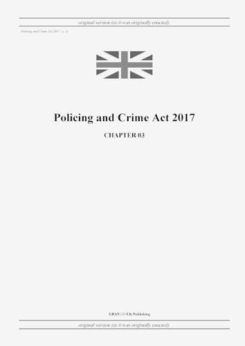 Cover image for Policing and Crime Act 2017 (c. 3)