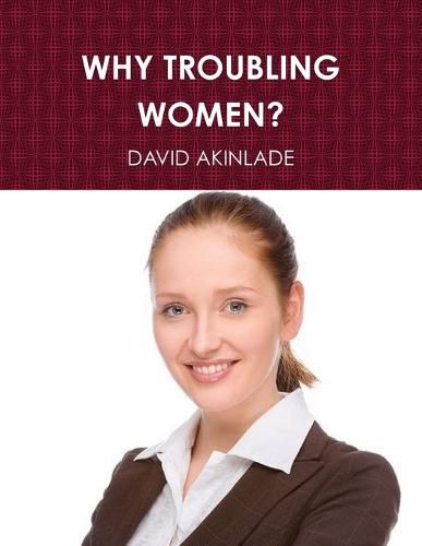 Cover image for Why Troubling Women?