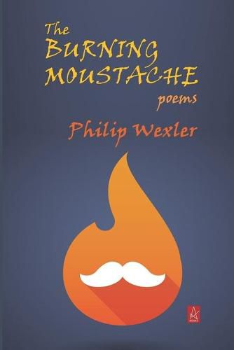 Cover image for The Burning Moustache: Poems