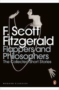 Cover image for Flappers and Philosophers: The Collected Short Stories of F. Scott Fitzgerald