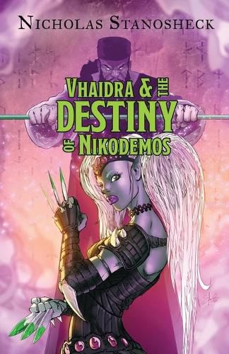 Vhaidra and the DESTINY of Nikodemos