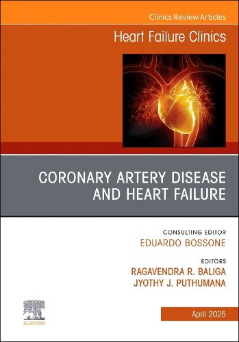 Cover image for Coronary artery disease and Heart Failure, An issue of Heart Failure Clinics: Volume 21-2