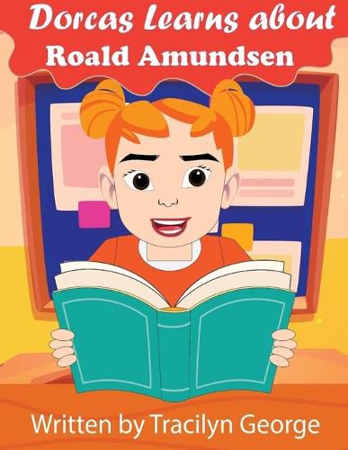 Cover image for Dorcas Learns About Roald Amundsen