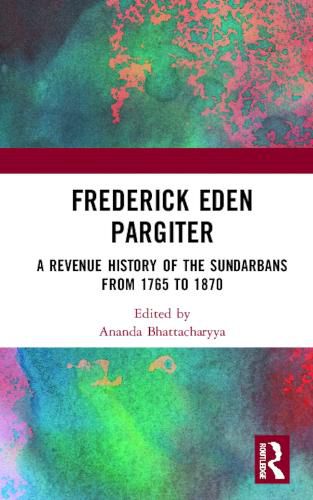 A Revenue History of the Sundarbans: From 1765 To 1870