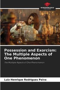 Cover image for Possession and Exorcism