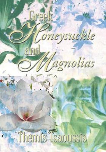 Cover image for Greek Honeysuckle and Magnolias