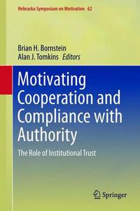 Cover image for Motivating Cooperation and Compliance with Authority: The Role of Institutional Trust