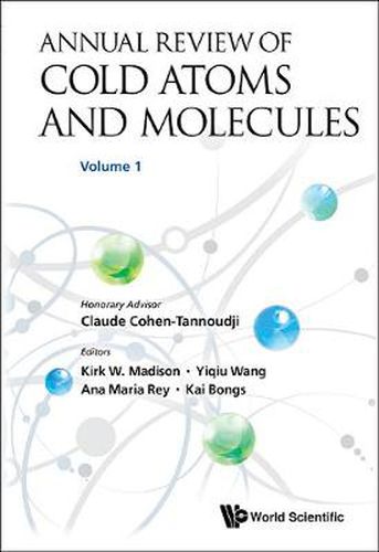 Cover image for Annual Review Of Cold Atoms And Molecules - Volume 1