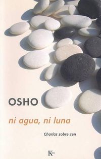 Cover image for Ni Agua, Ni Luna: Charlas Sobre Zen