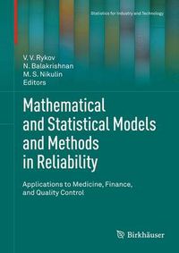 Cover image for Mathematical and Statistical Models and Methods in Reliability: Applications to Medicine, Finance, and Quality Control