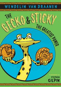 Cover image for The Gecko and Sticky: The Greatest Power