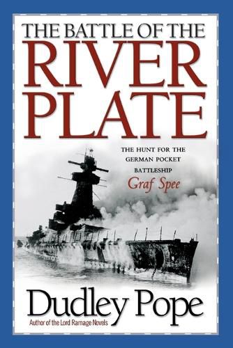 Cover image for The Battle of the River Plate: The Hunt for the German Pocket Battleship Graf Spree