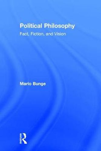 Cover image for Political Philosophy: Fact, Fiction, and Vision