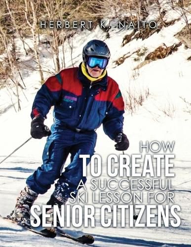 Cover image for How To Create A Successful Ski Lesson for Senior Citizens