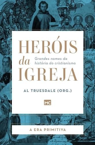 Cover image for Herois da Igreja - Vol. 1 - A Era Primitiva