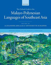Cover image for The Oxford Guide to the Malayo-Polynesian Languages of Southeast Asia