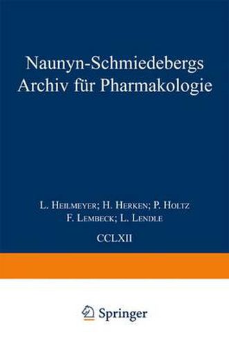 Naunyn Schmiedebergs Archiv fur Pharmakologie: Band 262 Band 263 Band 264 Band 265