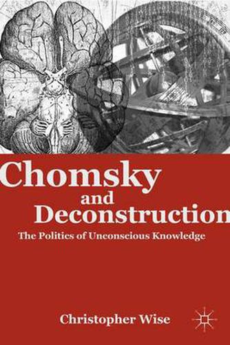 Cover image for Chomsky and Deconstruction: The Politics of Unconscious Knowledge