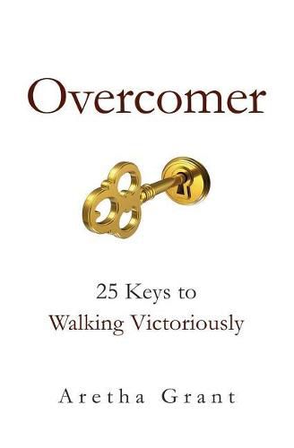 Cover image for Overcomer: 25 Keys to Walking Victoriously