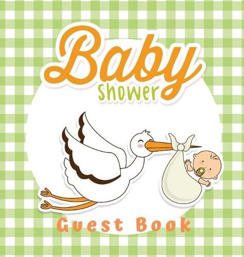 Cover image for Baby Shower Guest Book: Boy and Stork Alternative Theme, Wishes to Baby and Advice for Parents, Guests Sign in Personalized with Address Space, Gift Log, Keepsake Photo Pages