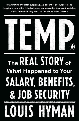 Cover image for Temp: The Real Story of What Happened to Your Salary, Benefits, and Job Security