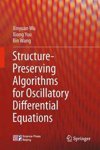 Cover image for Structure-Preserving Algorithms for Oscillatory Differential Equations