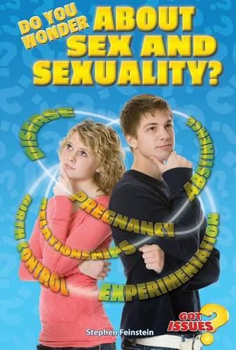 Do You Wonder about Sex and Sexuality?