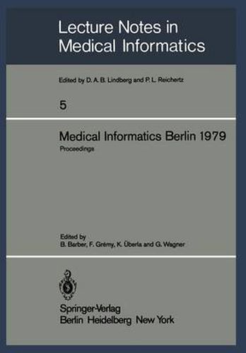 Cover image for Medical Informatics Berlin 1979: International Conference on Medical Computing Berlin, September 17-20, 1979 Proceedings