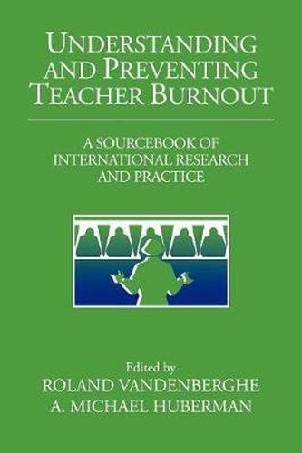 Cover image for Understanding and Preventing Teacher Burnout: A Sourcebook of International Research and Practice