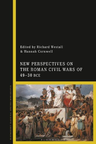 New Perspectives on the Roman Civil Wars of 49-30 BCE