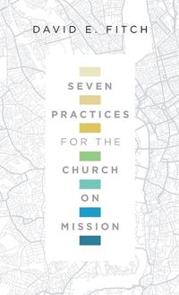 Cover image for Seven Practices for the Church on Mission