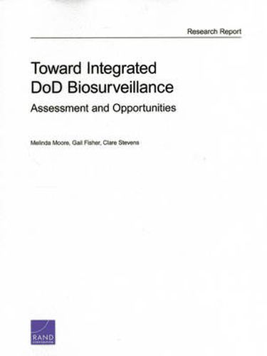 Cover image for Toward Integrated DOD Biosurveillance: Assessment and Opportunities