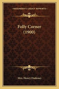 Cover image for Folly Corner (1900)