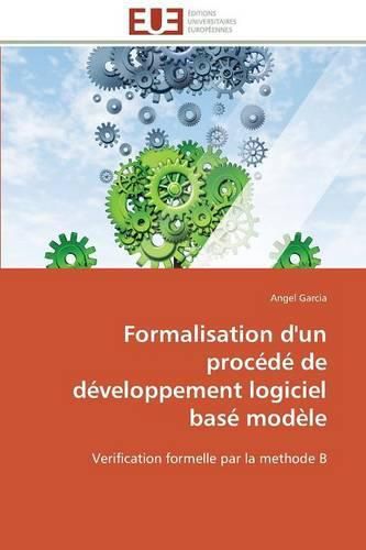 Cover image for Formalisation d'Un Proc d  de D veloppement Logiciel Bas  Mod le