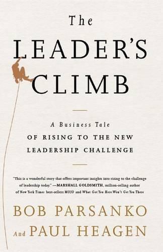 Cover image for Leader's Climb: A Business Tale of Rising to the New Leadership Challenge