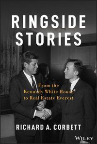 Cover image for Ringside Stories: From the Kennedy White House to Real Estate Everest