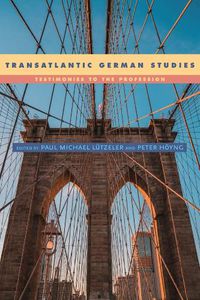 Cover image for Transatlantic German Studies: Testimonies to the Profession