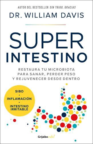 Cover image for Super intestino / Super Gut : A Four-Week Plan to Reprogram Your Microbiome, Restore Health, and Lose Weight