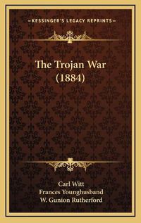 Cover image for The Trojan War (1884)