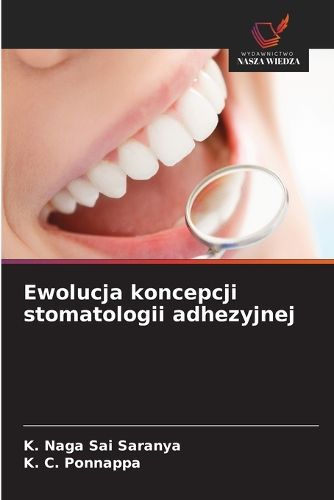 Cover image for Ewolucja koncepcji stomatologii adhezyjnej